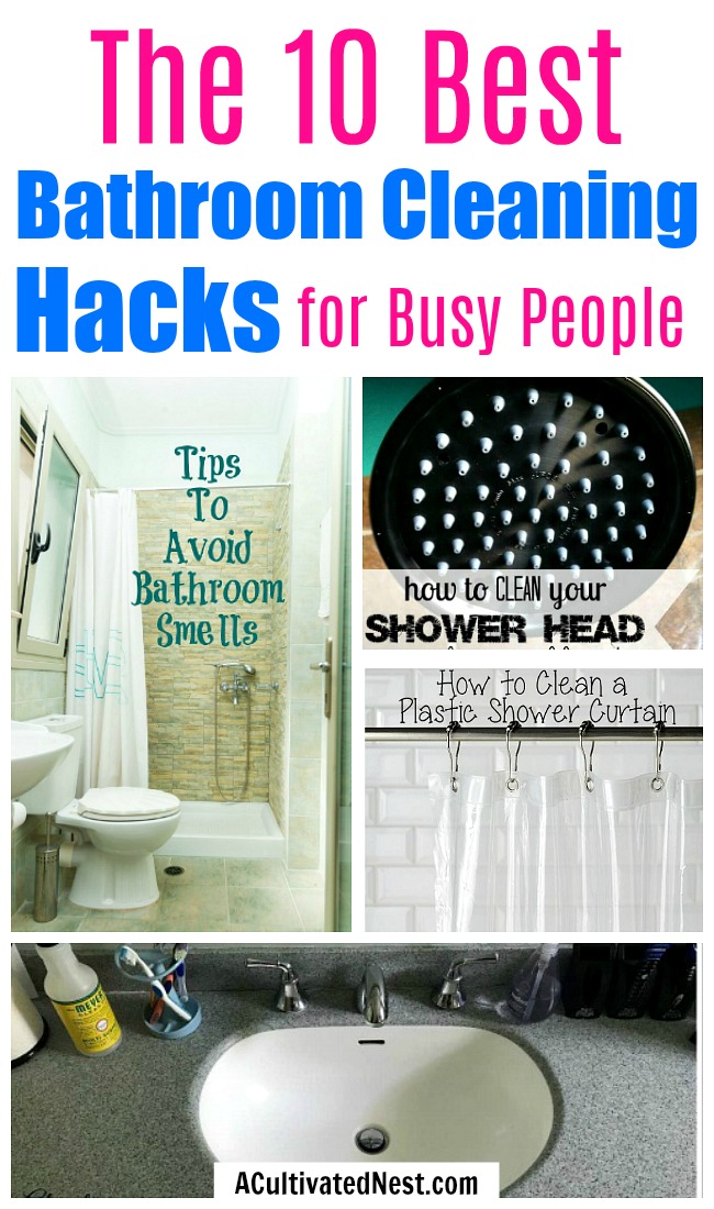 The 10 Best Bathroom Cleaning Hacks for Busy People The 10 Best Bathroom Cleaning Hacks for Busy People